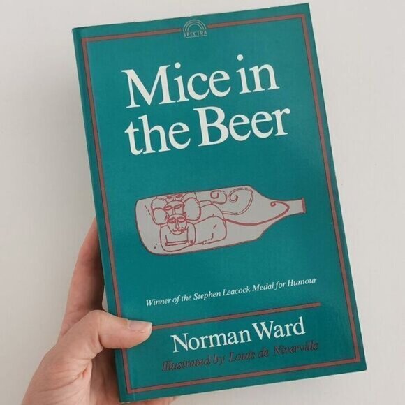 1986 Mice in the Beer by Norman Ward, Stephen Leacock Humor Medal Winner Canlit - Picture 1 of 8